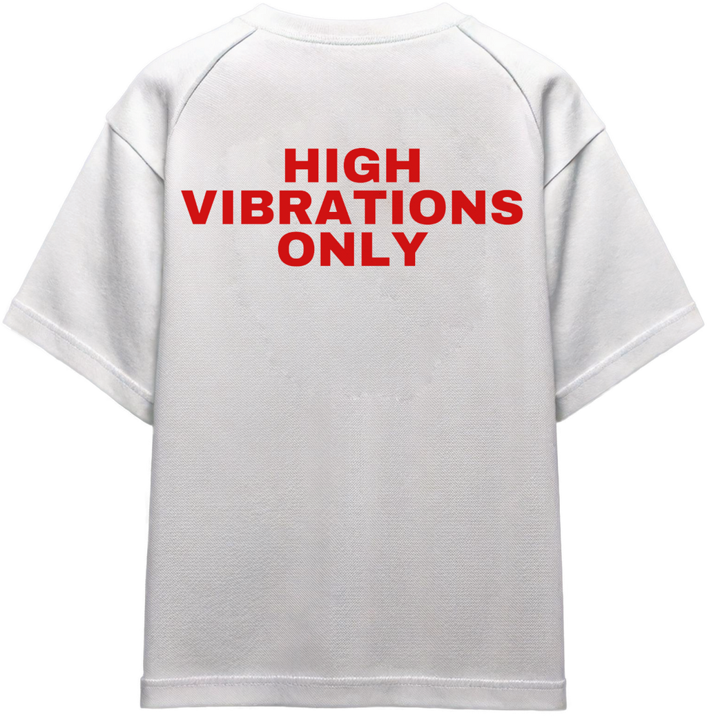 High Vibrations Only Tee